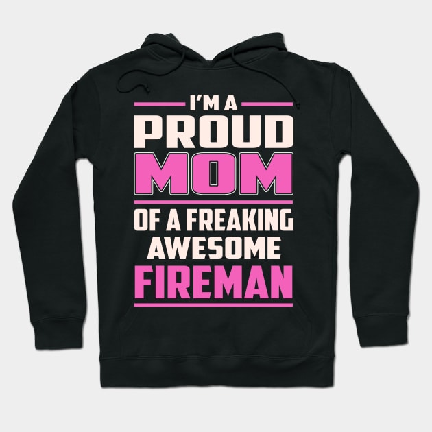 Proud MOM Fireman Hoodie by TeeBi